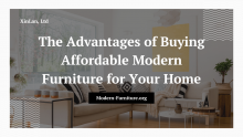 The Advantages of Buying Affordable Modern Furniture for Your Home